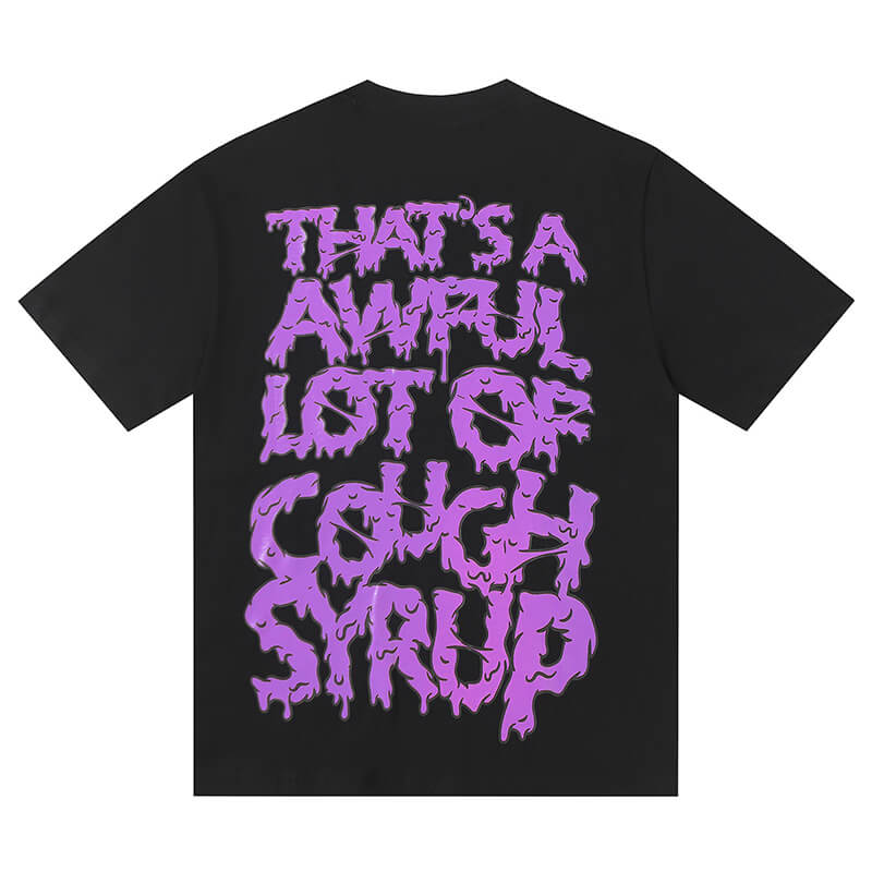 THATS A AWFUL LOT OF COUGH SYRUP Tee