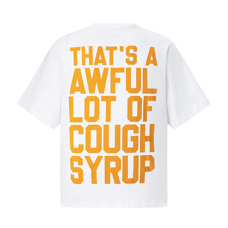 THATS A AWFUL LOT OF COUGH SYRUP Tee